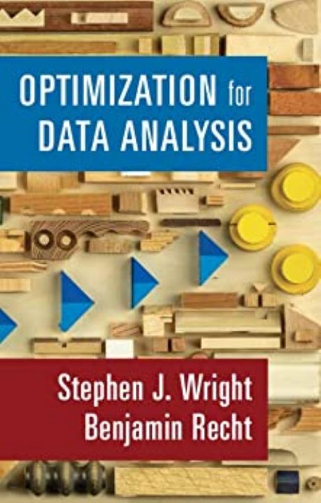 Optimization for Data Analysis by Stephen J. Wright Benjamin Recht