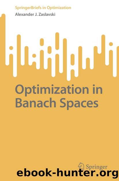 Optimization in Banach Spaces by Alexander J. Zaslavski