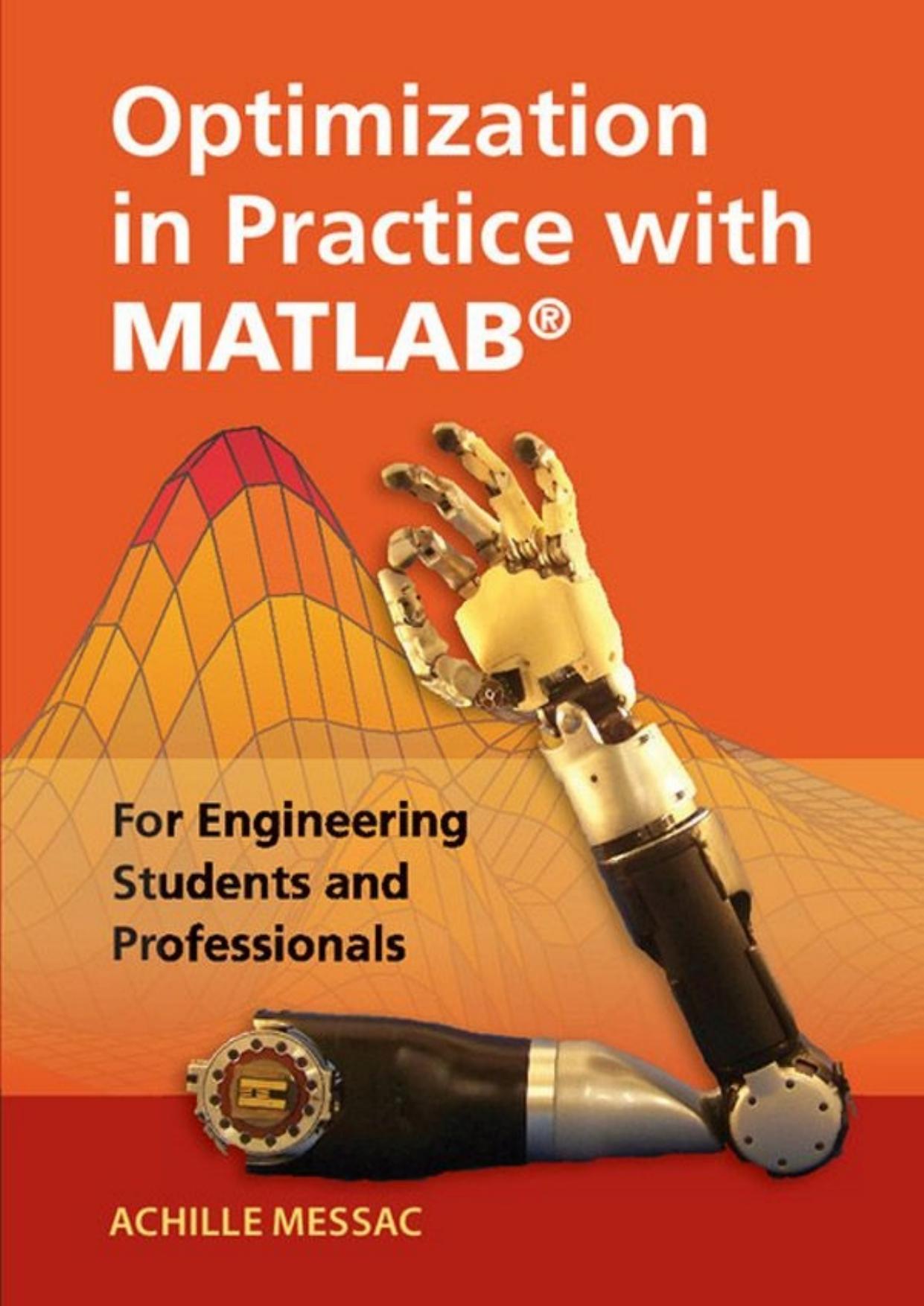 Optimization in Practice with MATLAB®: For Engineering Students and Professionals by Achille Messac
