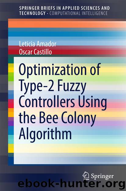 Optimization of Type-2 Fuzzy Controllers Using the Bee Colony Algorithm by Leticia Amador & Oscar Castillo