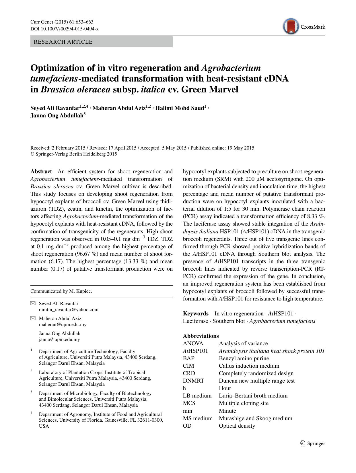 Optimization of in vitro regeneration and Agrobacterium tumefaciens-mediated transformation with heat-resistant cDNA in Brassica oleracea subsp. italica cv. Green Marvel by Seyed Ali Ravanfar & Maheran Abdul Aziz & Halimi Mohd Saud & Janna Ong Abdullah