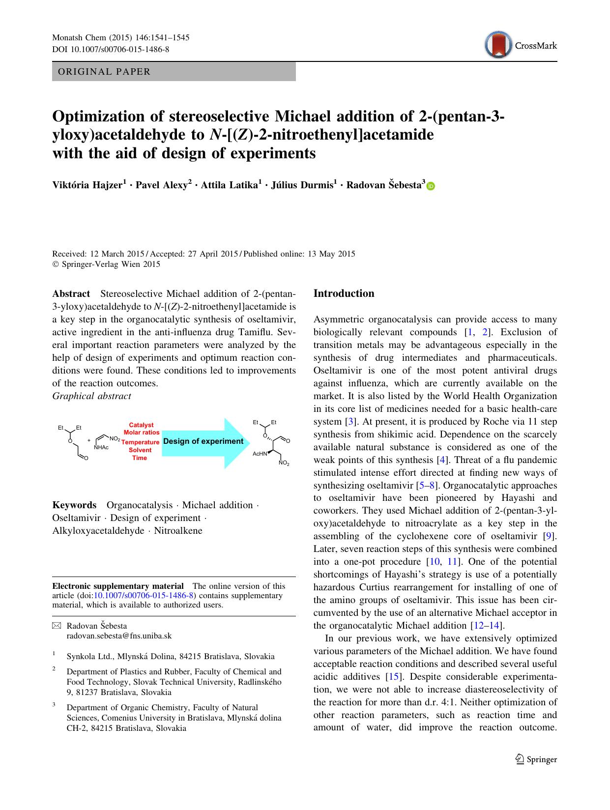 Optimization of stereoselective Michael addition of 2-(pentan-3-yloxy)acetaldehyde to N-[(Z)-2-nitroethenyl]acetamide with the aid of design of experiments by Viktória Hajzer & Pavel Alexy & Attila Latika & Július Durmis & Radovan Šebesta