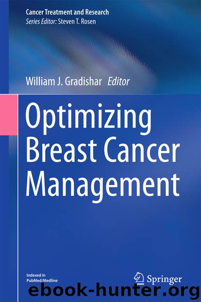 Optimizing Breast Cancer Management by William J. Gradishar