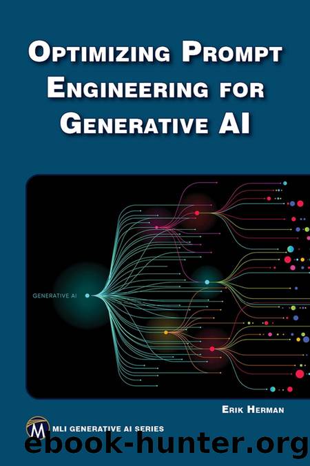 Optimizing Prompt Engineering for Generative AI by Erik Herman