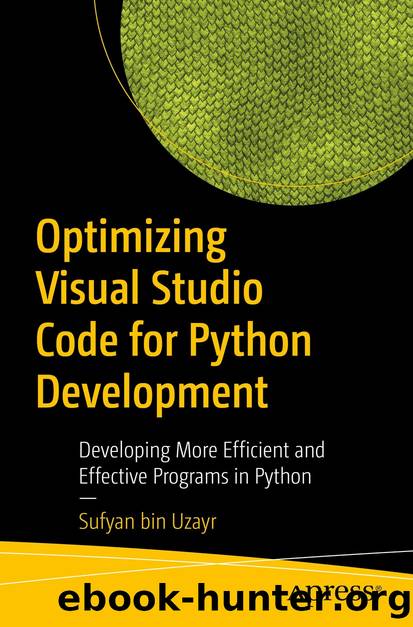Optimizing Visual Studio Code for Python Development by Sufyan bin Uzayr