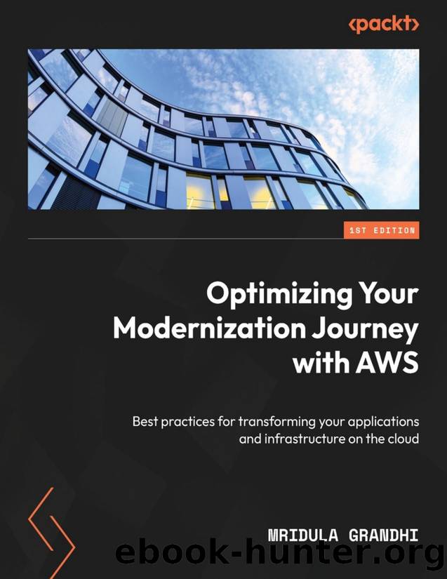 Optimizing Your Modernization Journey with AWS by Mridula Grandhi