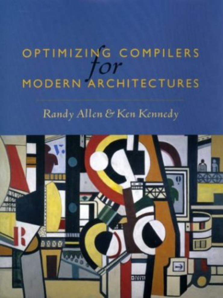 Optimizing compilers for modern architectures; a dependence based approach by Allen R Kennedy K