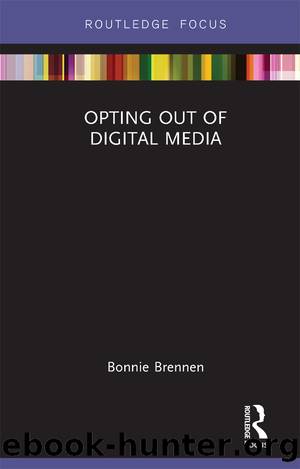 Opting Out of Digital Media by Bonnie Brennen