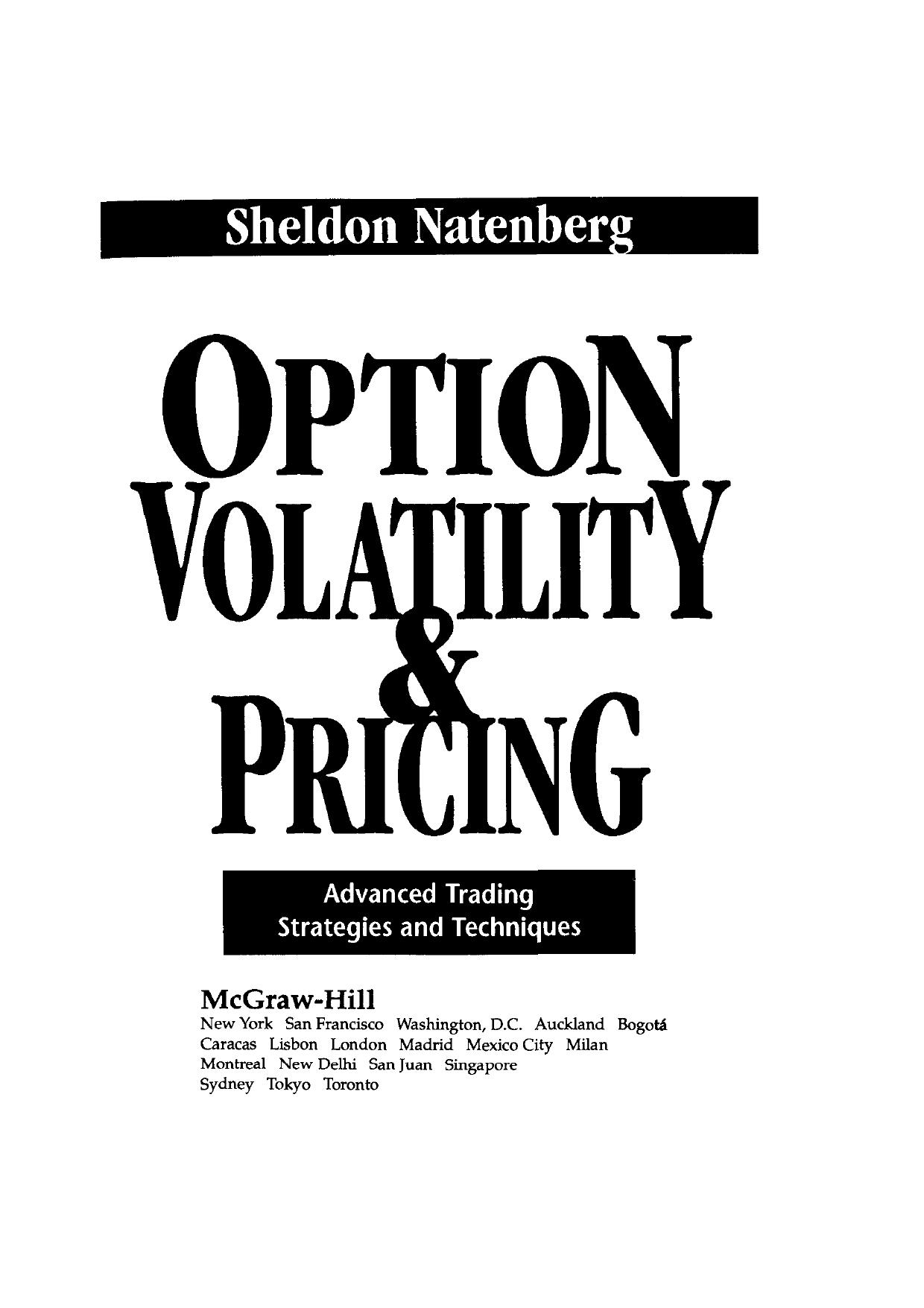 Option Volatility & Pricing: Advanced Trading Strategies and Techniques by Sheldon Natenberg