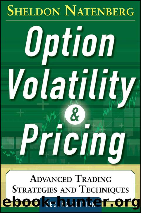 Option Volatility and Pricing: Advanced Trading Strategies and Techniques, 2nd Edition by Sheldon Natenberg & Sheldon Natenberg