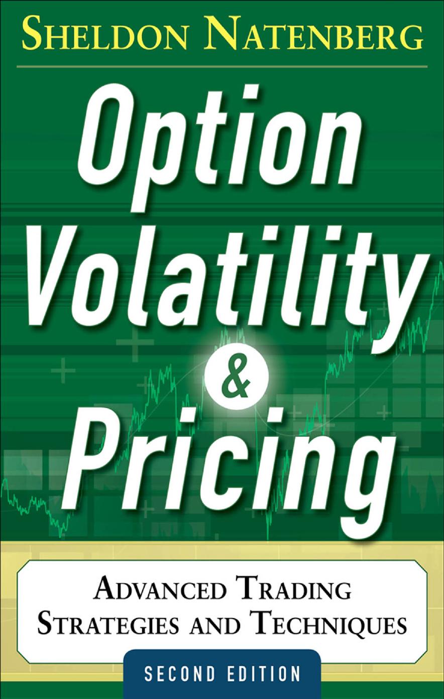 Option Volatility and Pricing: Advanced Trading Strategies and Techniques: Second Edition by Sheldon Natenberg