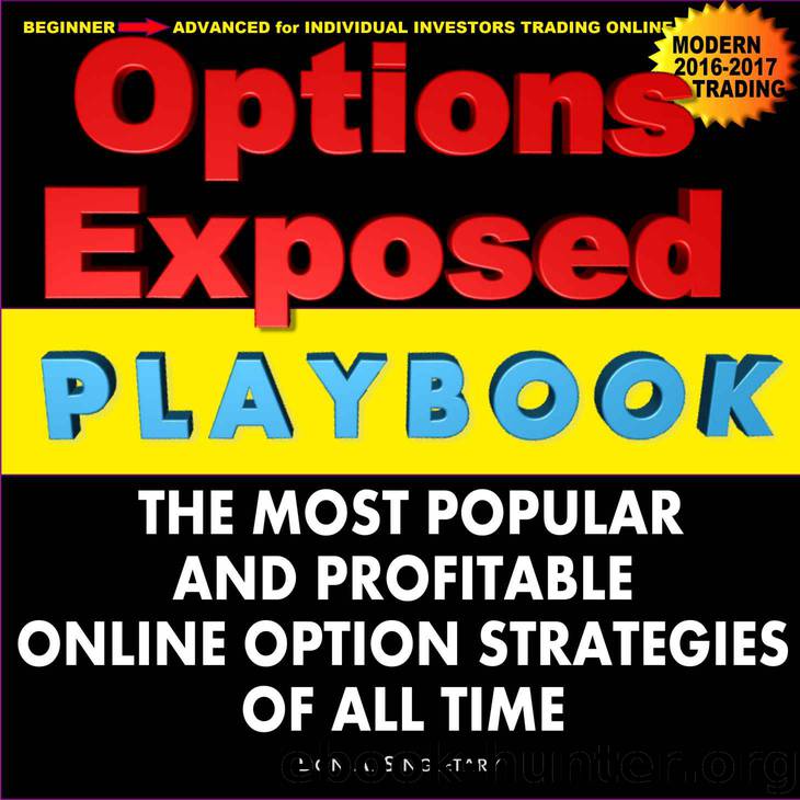 Options Exposed PlayBook: The Most Popular and Profitable Online Option Strategies of All Time by Don Singletary