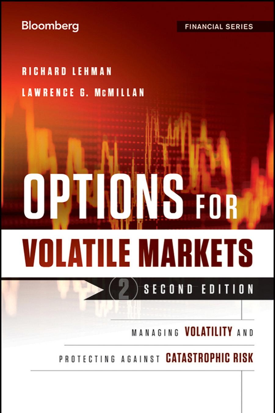 Options for Volatile Markets: Managing Volatility and Protecting Against Catastrophic Risk, 2nd Edition by Richard Lehman