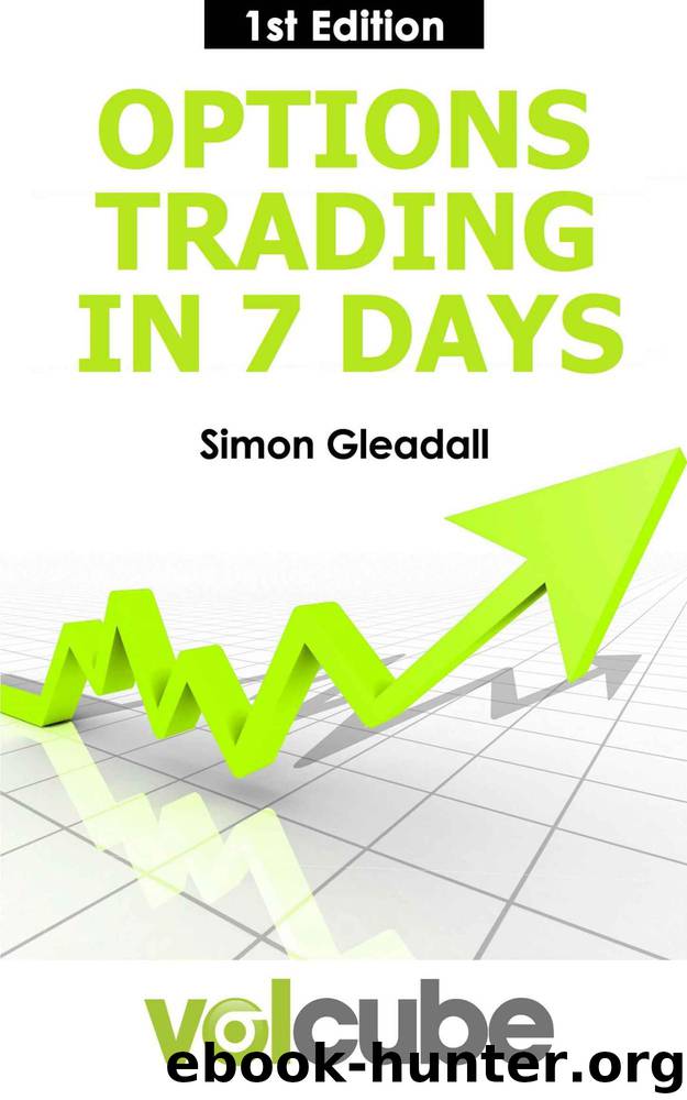 Options trading in 7 days: With Volcube by Gleadall Simon
