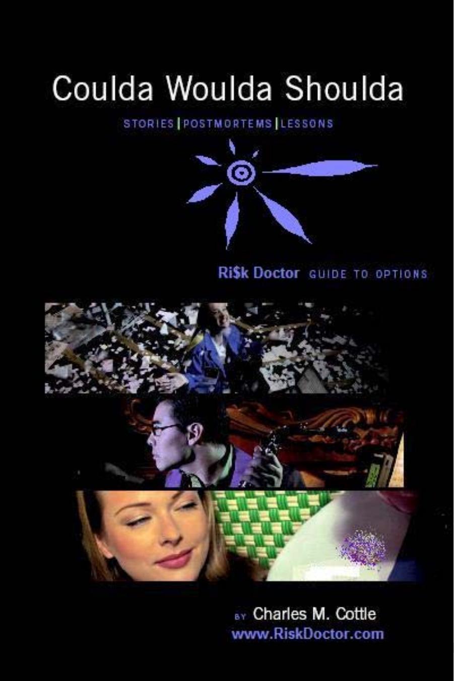 Options: Perception and Deception : Position Dissection, Risk Analysis, and Defensive Trading Strategies by Charles M. Cottle
