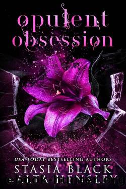 Opulent Obsession by Alta Hensley & Stasia Black