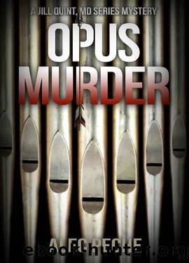 Opus Murder (Jill Quint, MD Forensic Pathologist Book 10) by Alec Peche