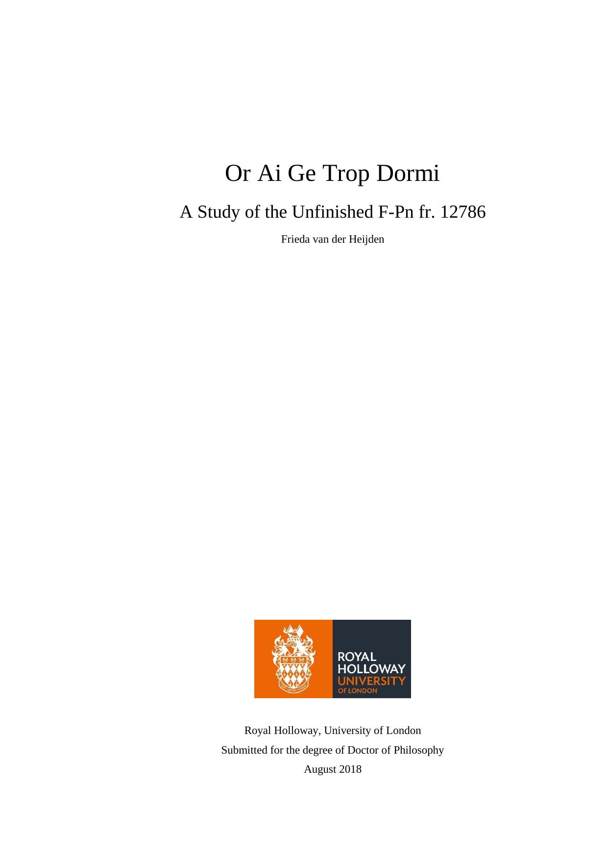 Or Ai Ge Trop Dormi: A Study of the Unfinished F-Pn fr. 12786 by Frieda van der Heijden