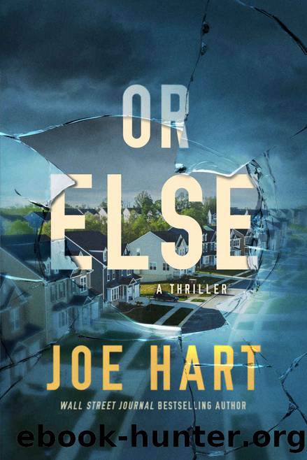 Or Else by Hart Joe