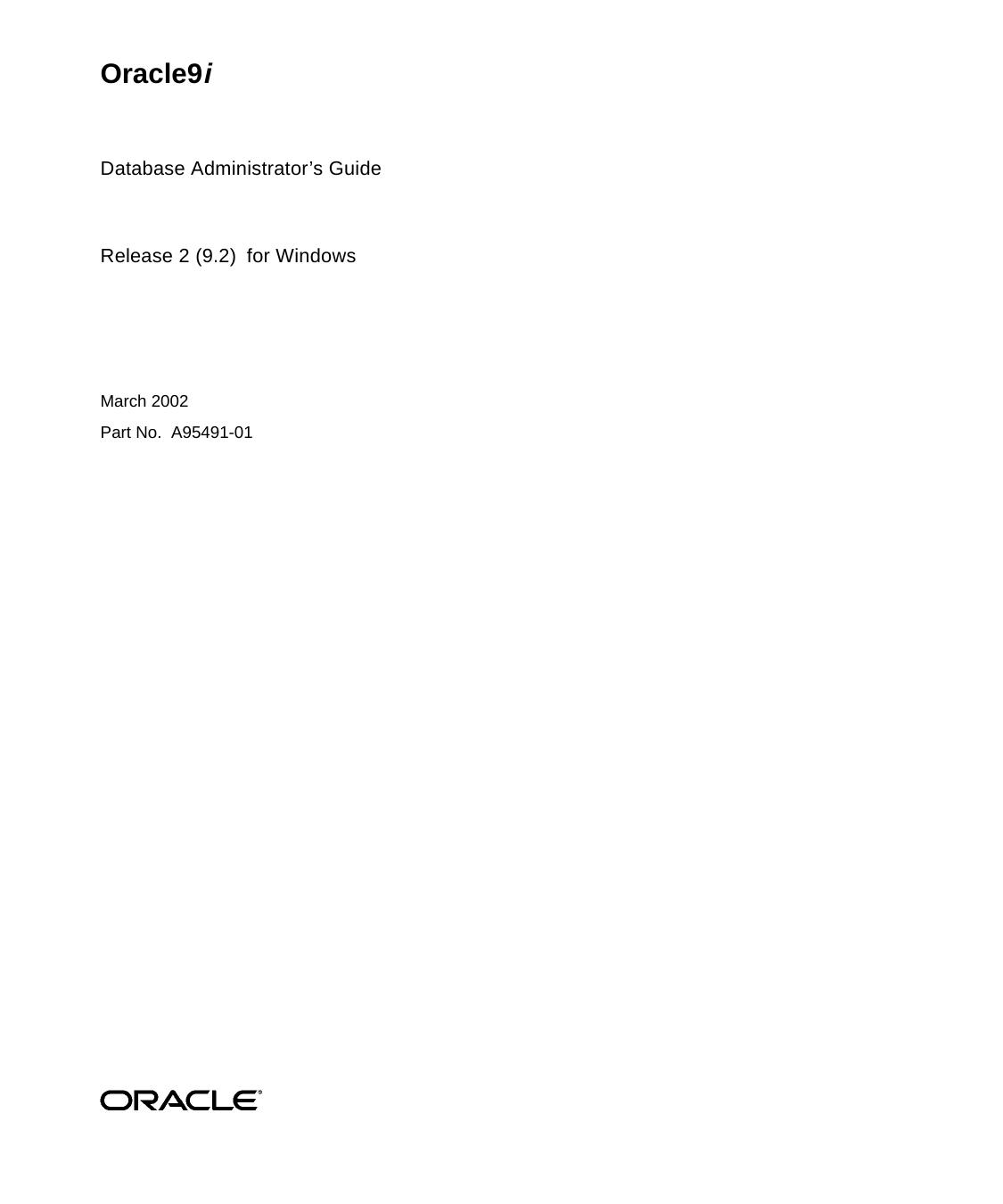 Oracle 9i Database Administrator's Guide, Release 2 (9.2) for Windows by Oracle Inc