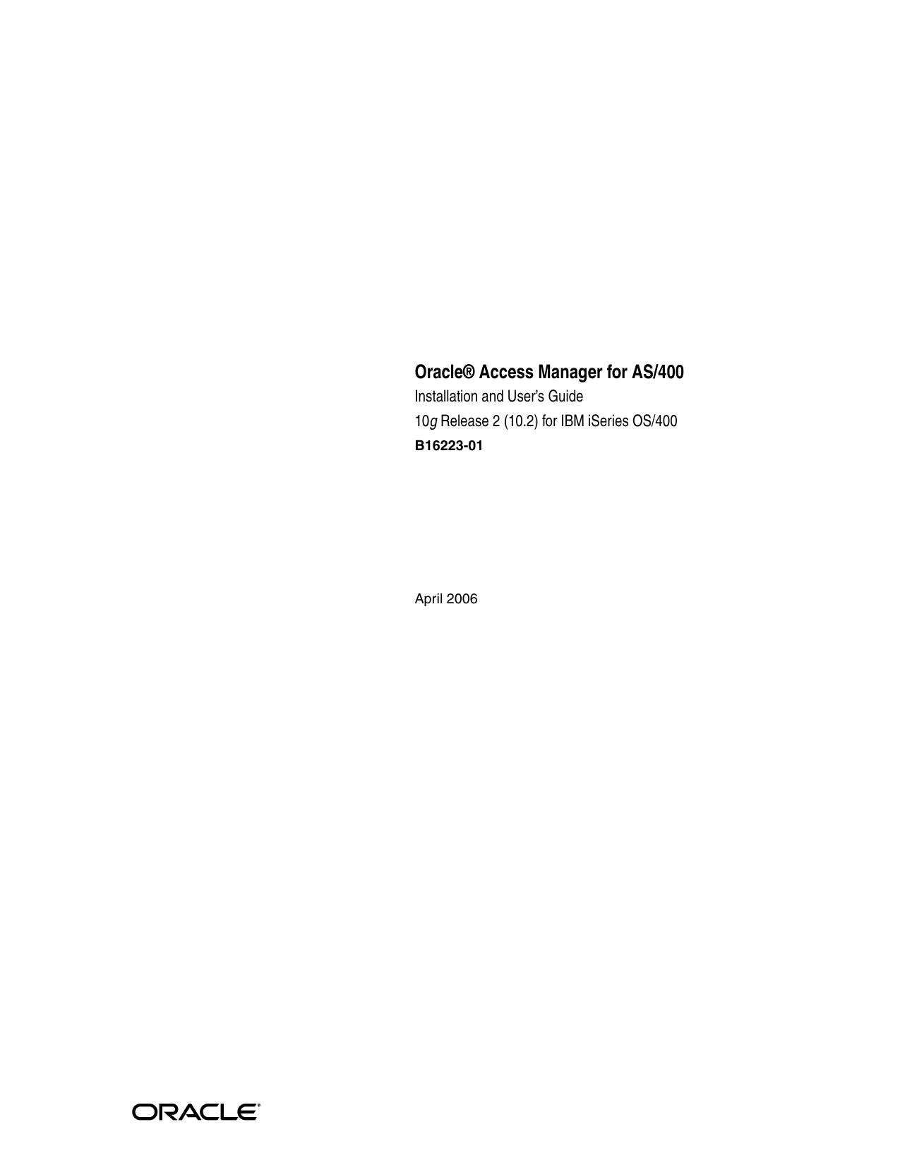 Oracle Access Manager for AS400 Installation and Userâs Guide by Oracle Corporation
