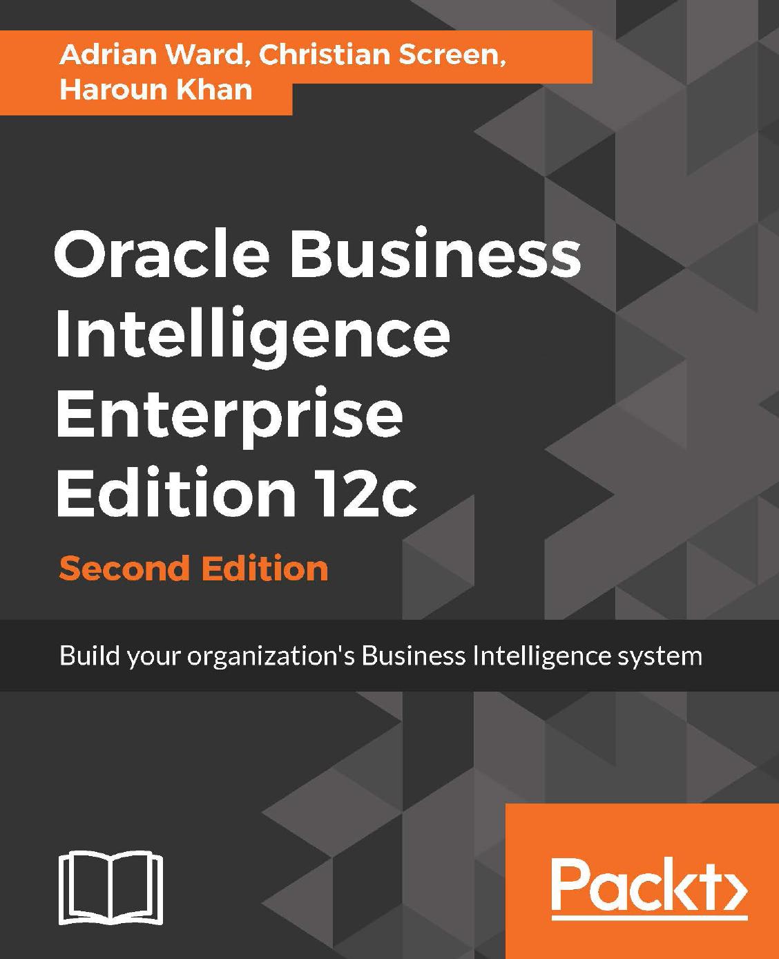 Oracle Business Intelligence Enterprise Edition 12c - Second Edition by Unknow