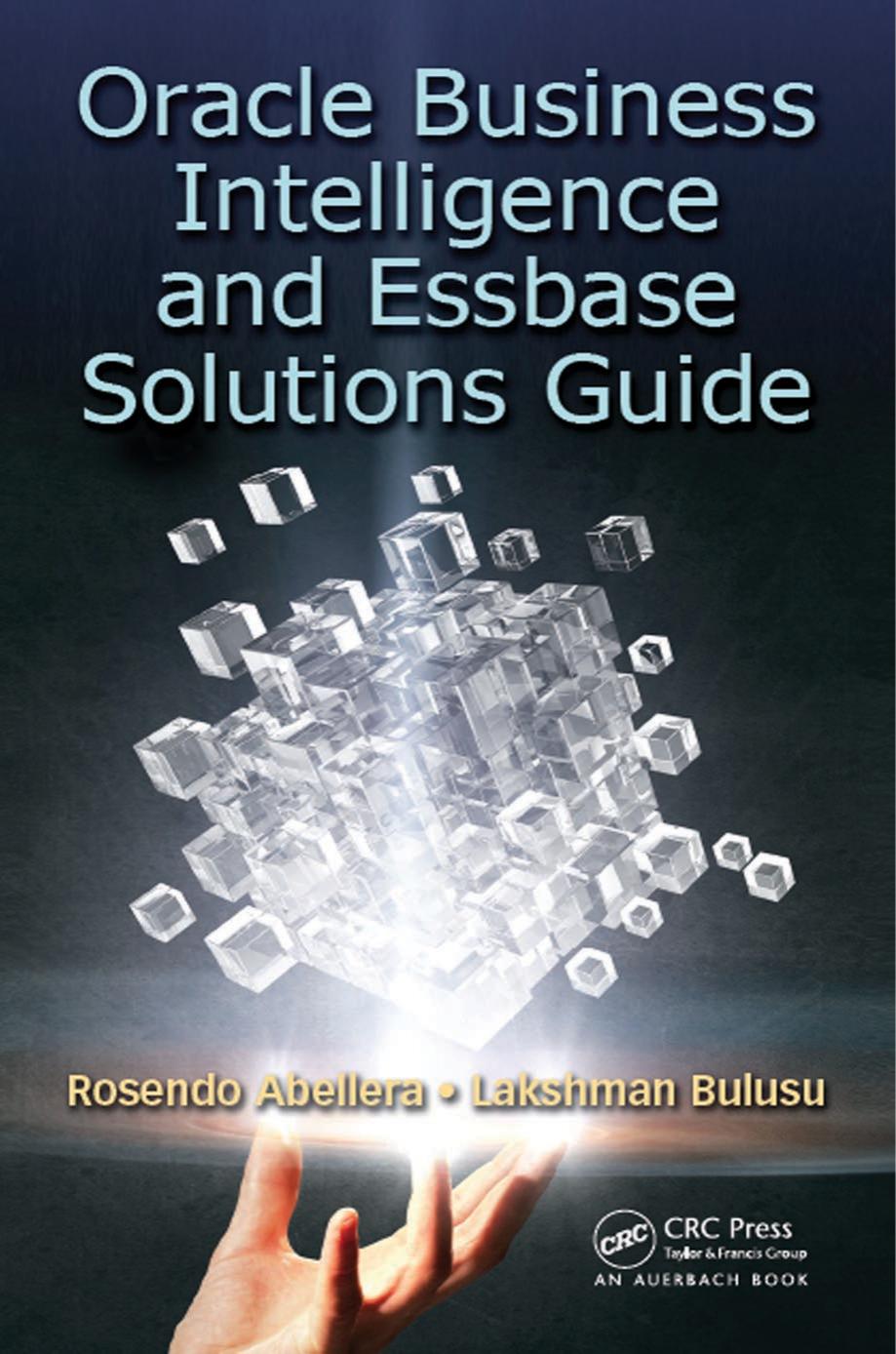 Oracle Business Intelligence and Essbase Solutions Guide by Rosendo Abellera Lakshman Bulusu