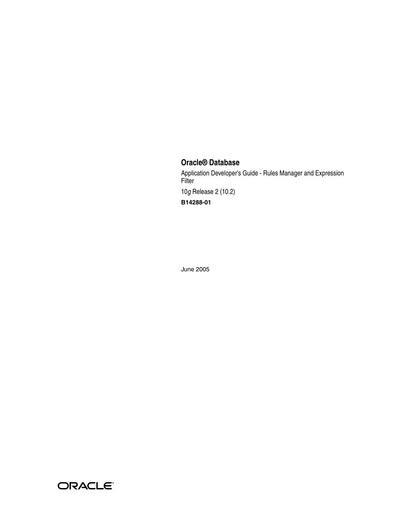 Oracle Database Application Developerâs Guide - Rules Manager and Expression Filter by Oracle Corporation