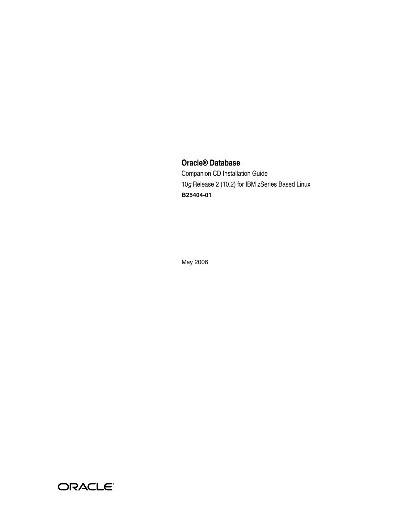 Oracle Database Companion CD Installation Guide 10g Release 2 (10.2) for IBM zSeries Based Linux by Oracle Corporation