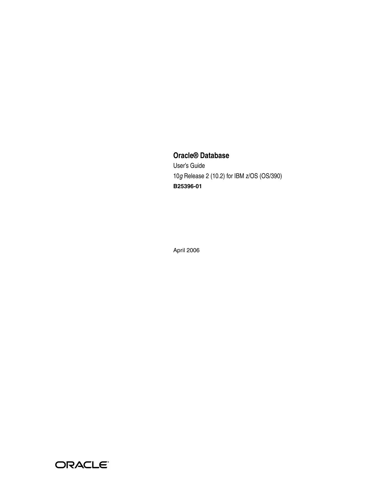 Oracle Database Userâs Guide 10g Release 2 (10.2) for IBM zOS (OS390) by Oracle Corporation