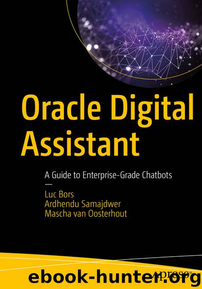 Oracle Digital Assistant by Luc Bors & Ardhendu Samajdwer & Mascha van Oosterhout