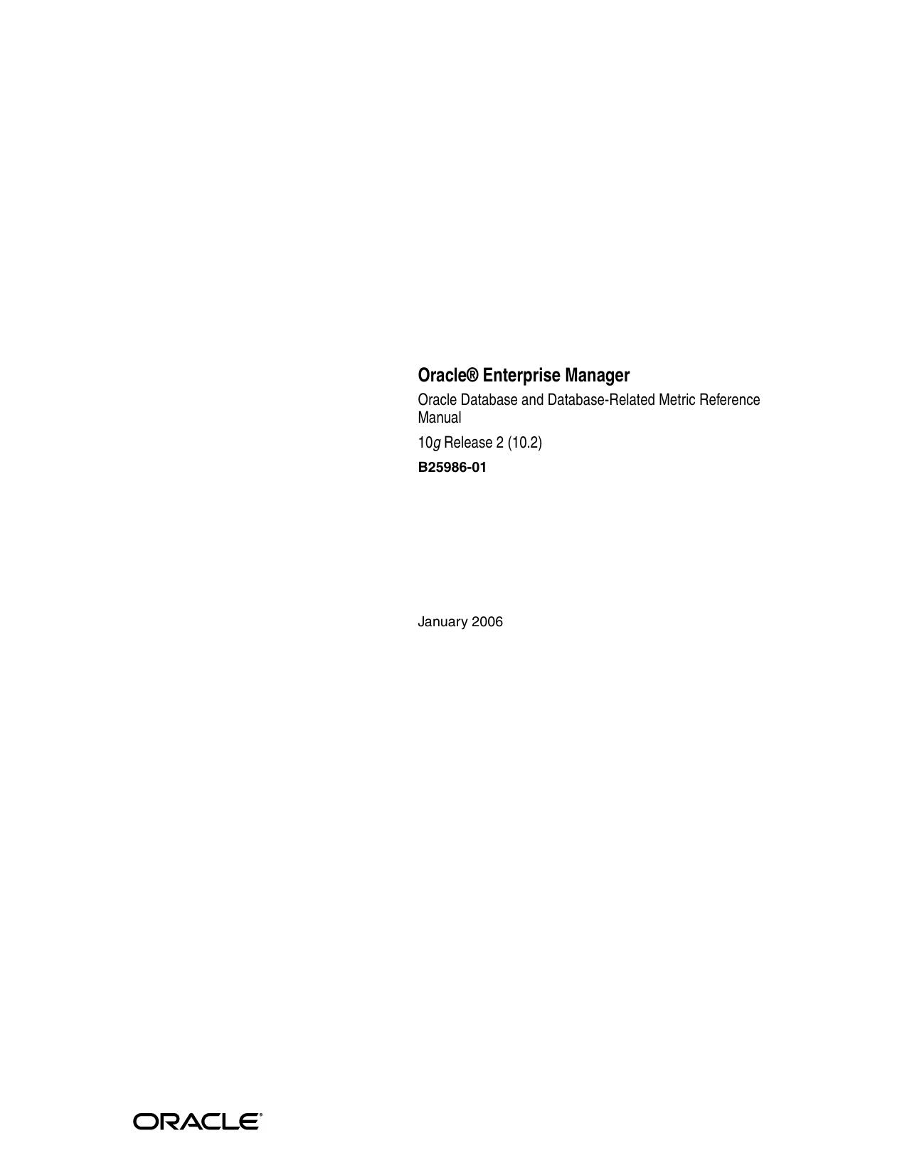 Oracle Enterprise Manager Oracle Database and Database-Related Metric Reference Manual by Oracle Corporation