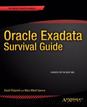 Oracle Exadata Survival Guide by David Fitzjarrell & Mary Mikell Spence
