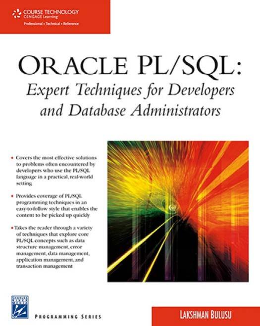 Oracle PL SQL: Expert Techniques For Developers and Database Administrators (Charles River Media Programming) by Lakshman Bulusu