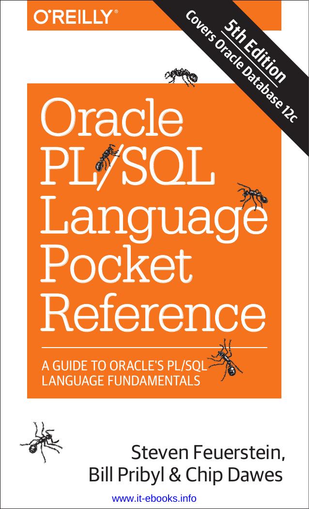 Oracle PL/SQL Language Pocket Reference, 5th Edition: A Guide to Oracle's PL/SQL Language Fundamentals by Steven Feuerstein
