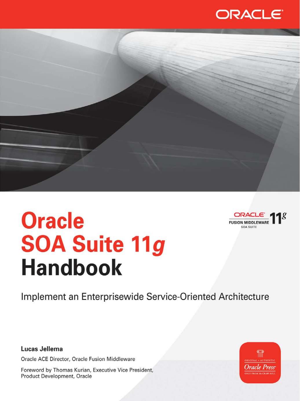 Oracle SOA Suite 11g Handbook (Oracle Press) [repost] by Lucas Jellema