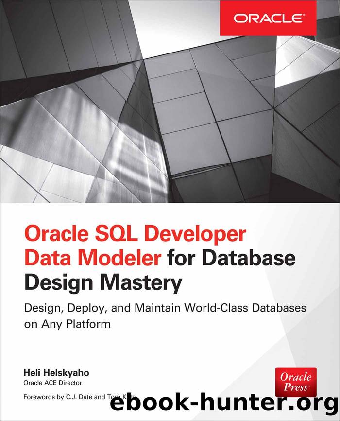 Oracle SQL Developer Data Modeler for Database Design Mastery (Oracle Press) by Heli Helskyaho