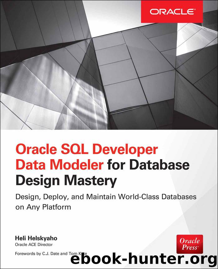 Oracle SQL Developer Data Modeler for Database Design Mastery by Helskyaho Heli
