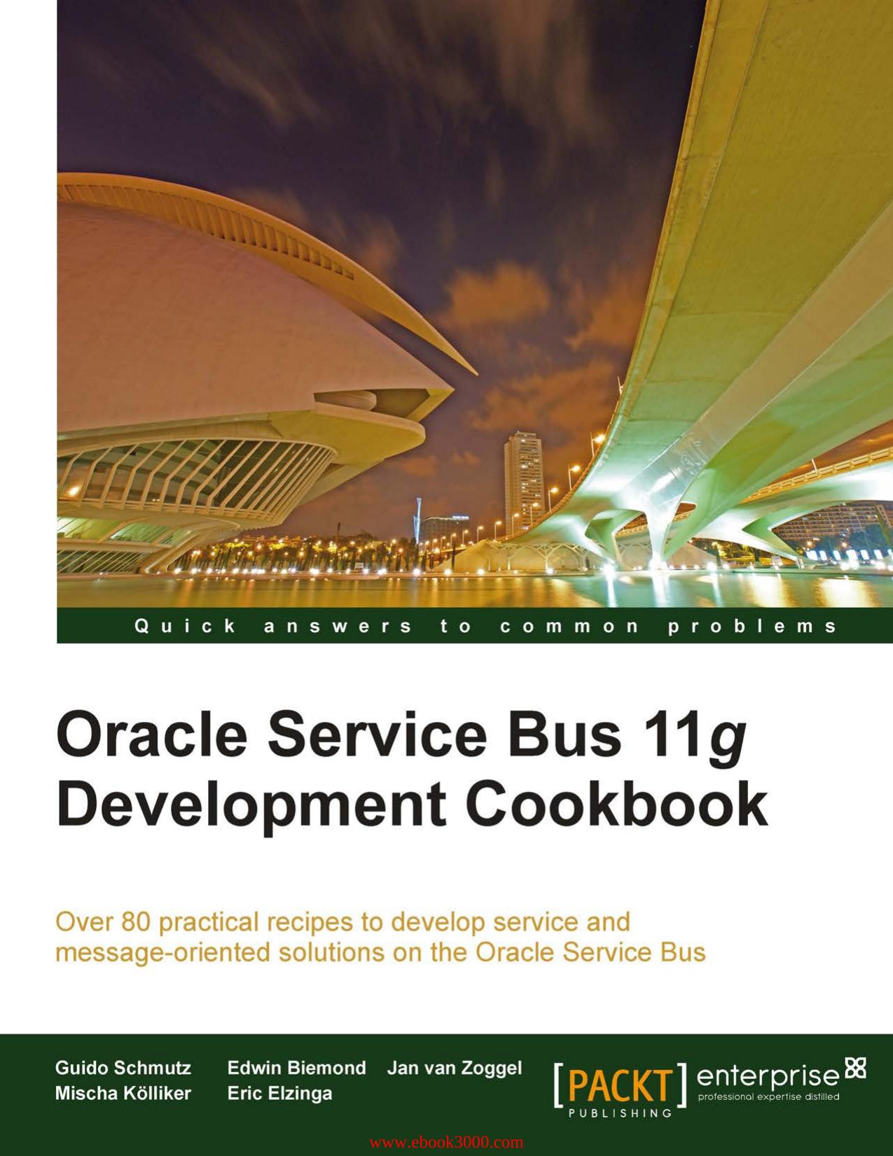 Oracle Service Bus 11g Development Cookbook by Unknow