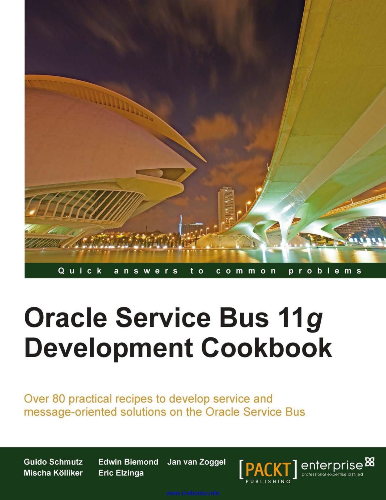 Oracle Service Bus 11g Development Cookbook by Unknown