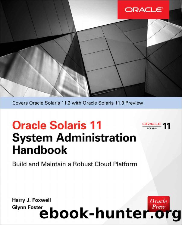 Oracle Solaris 11.2 System Administration Handbook (Oracle Press) by Harry Foxwell & Glynn Foster