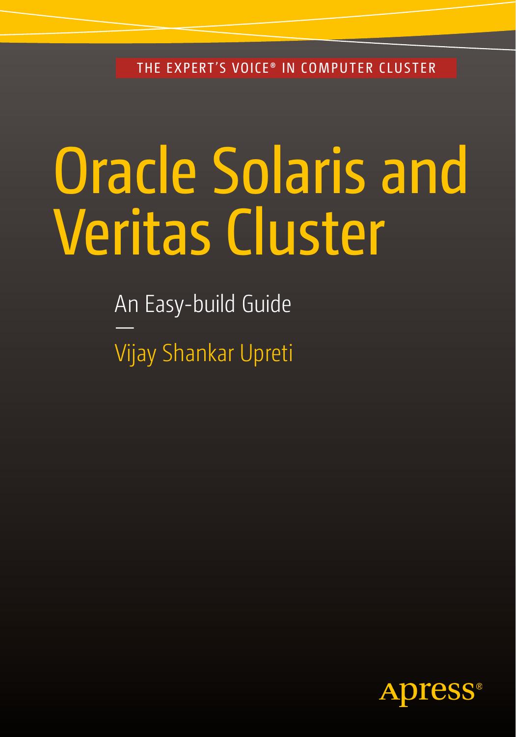 Oracle Solaris and Veritas Cluster : An Easy-build Guide: A try-at-home, practical guide to implementing Oracle/Solaris and Veritas clustering using a desktop or laptop by Vijay Shankar Upreti