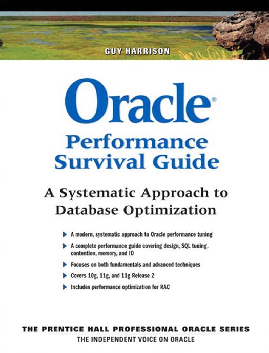 Oracle performance survival guide: a systematic approach to database optimization by Guy Harrison
