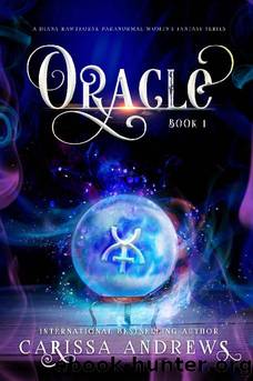 Oracle: A Paranormal Women's Fiction Series (A Diana Hawthorne Supernatural Mystery Book 1) by Carissa Andrews