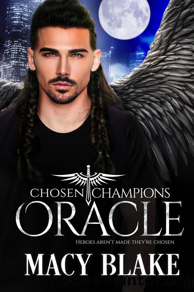 Oracle: Chosen Champions Book Five by Macy Blake