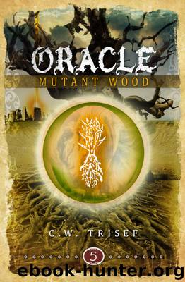 Oracle--Mutant Wood by C.W. Trisef