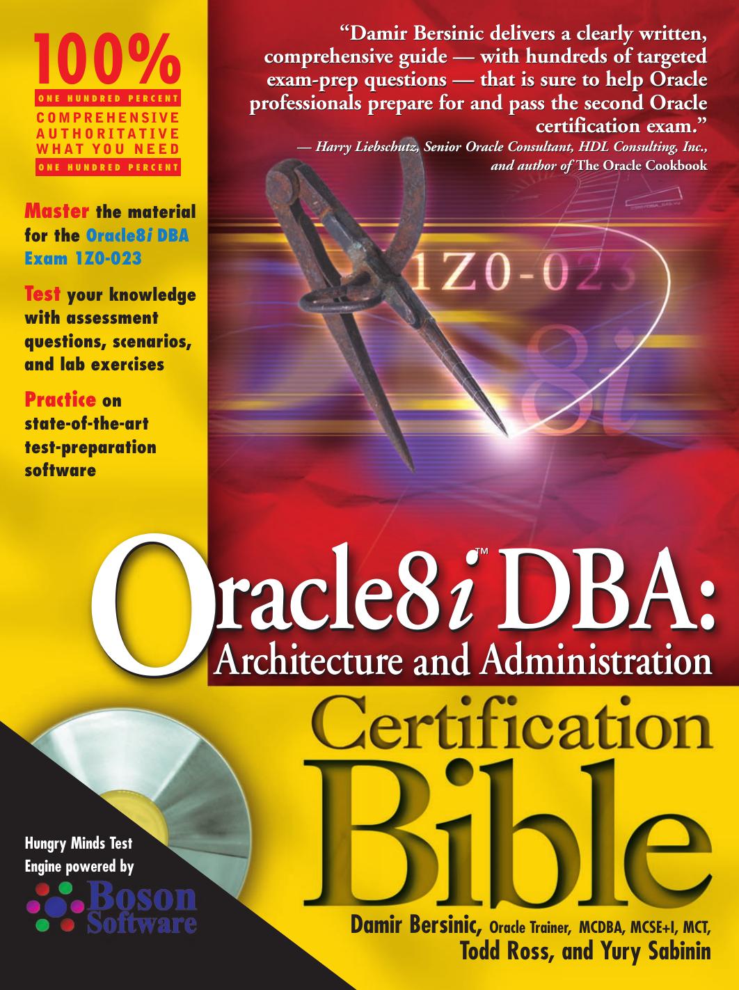 Oracle8i â¢ DBA: Architecture and Administration Certification Bible by Damir Bersinic Todd Ross Yury Sabinin