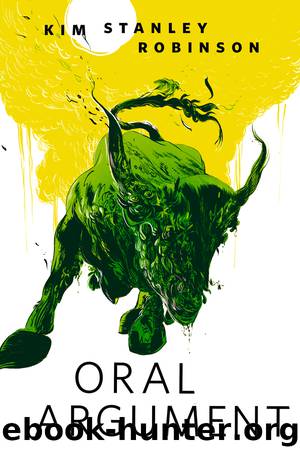Oral Argument by Kim Stanley Robinson