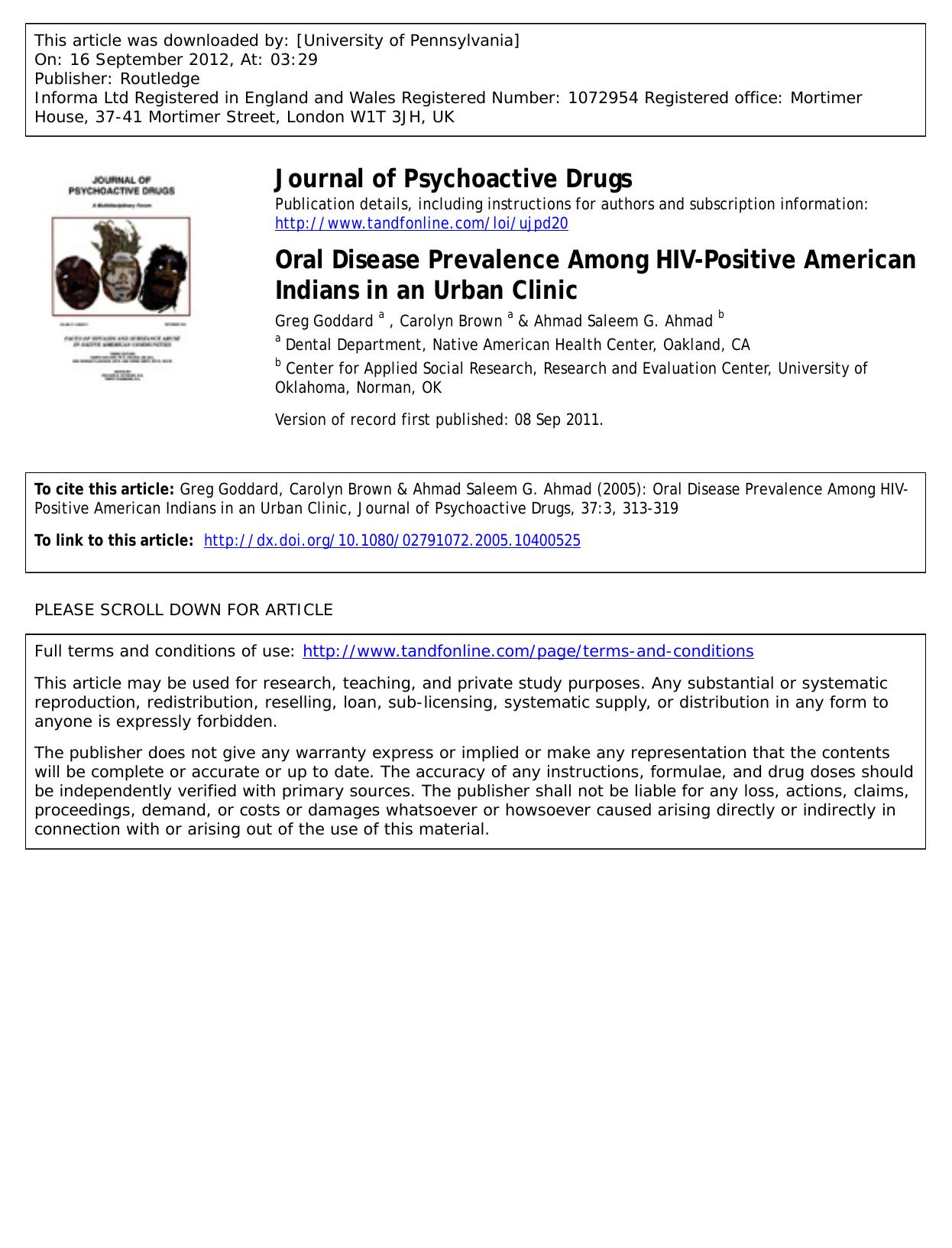 Oral Disease Prevalence Among HIV-Positive American Indians in an Urban Clinic by Greg Goddard a gregg@nativehealth.org Carolyn Brown a & Ahmad Saleem G. Ahmad b