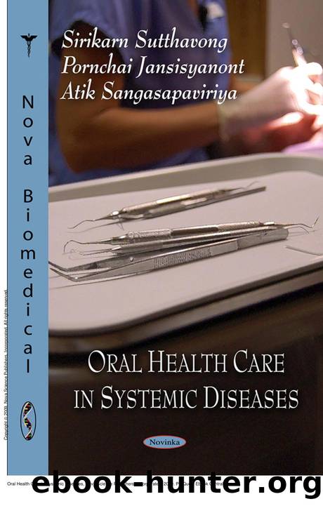 Oral Health Care in Systemic Diseases by Sirikarn Sutthavong; Atik Sangasapaviriya; Atik Sangasapaviriya